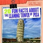 Emily Mahoney - 20 Fun Facts About the Leaning Tower of Pisa