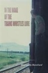 Meynardie Blanchard - In the Wake of the Trains Whistles Lure