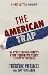 Matthieu Aron, Frédéri Pierucci, Frederic Pierucci, Frédéric Pierucci - The American Trap