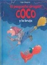 Ingo Siegner - El Pequeno Dragon Coco y La Bruja