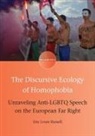 Eric Louis Russell - The Discursive Ecology of Homophobia
