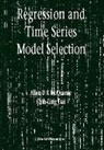 Allan D R Mcquarrie, Tsai Chih-ling, Allan D R Mcquarrie, Allan D R (.) Mcquarrie, Allan D. R. McQuarrie, Chih-Ling Tsai... - Regression And Time Series Model Selection