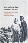Matthew Craven, Matthew (School of Oriental and African St Craven, Matthew Craven, Matthew (School of Oriental and African Studies Craven, Craven Matthew, Sundhya Pahuja... - International Law and the Cold War
