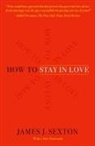 James J Sexton, James J. Sexton - How to Stay in Love