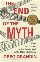 Greg Grandin - The End of the Myth