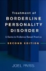 Joel Paris, Joel (Mcgill University Paris, Joel (McGill University (Emeritus) Paris - Treatment of Borderline Personality Disorder, Second Edition