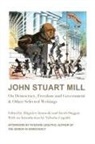 Nicholas Capaldi, Jacob Duggan, Zbigniew Janowski, Ryszard Legutko, John Stuart Mill, Jacob Duggan... - John Stuart Mill – On Democracy, Freedom and Government & Other Selected Writings