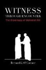 Bernard J. O`connor, Bernard J. O'Connor - Witness through Encounter – The Diplomacy of Benedict XVI