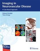 Walee Brinjikji, Waleed Brinjikji, Timo Krings - Imaging in Neurovascular Disease