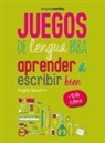 Angels Navarro - Juegos de Lengua Para Aprender a Escribir Bien: +10