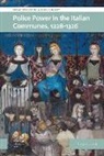 Dr. Gregory Roberts, Gregory David Roberts - Police Power in the Italian Communes, 1228-1326