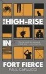Paul Carlucci - The High-Rise in Fort Fierce