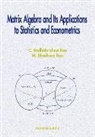 Rao Calyampudi Radhakrishna, Calyampudi Radhakrishna Rao, Mareppalli Bhaskara Rao - Matrix Algebra And Its Applications To Statistics And Econometrics