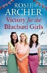 Rosie Archer - Victory for the Bluebird Girls