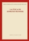Urbano Ferrer Santos, Sergio Sanchez-Migallon, Sergio Sánchez-Migallón - La ética de Edmund Husserl