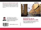Raymundo Pérez Romero - Enseñanza de la Historia desde la calle