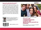 Danary Pérez Marrero, Danarys Pérez Marrero, Mayda Caridad Rosell Rguez - Causas del comportamiento criminal del delincuente juvenil en Palmira