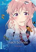 Makoto Hagino - Ein tropischer Fisch sehnt sich nach Schnee. Bd.3