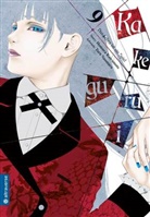 Homur Kawamoto, Homura Kawamoto, Toru Naomura - Kakegurui - Das Leben ist ein Spiel. Bd.9