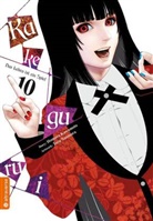 Homur Kawamoto, Homura Kawamoto, Toru Naomura - Kakegurui - Das Leben ist ein Spiel. Bd.10