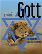 Betty Stone - Gott ist anders als Du denkst