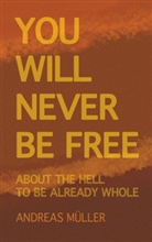 Andreas Müller - You will never be free