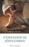 Thomas a Kempis, Thomas A. Kempis - L'imitation de Jésus-Christ (Guide spirituel pour le quotidien du chrétien ordinaire)