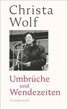 Christa Wolf, Gerhard Wolf, Thoma Grimm, Thomas Grimm - Umbrüche und Wendezeiten