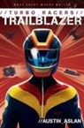 Austin Aslan - TURBO Racers: Trailblazer