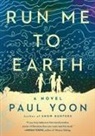 Paul Yoon - Run Me to Earth