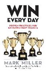 Mark Miller - Win Every Day