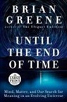 Brian Greene - Until the End of Time
