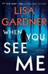 Lisa Gardner - When You See Me