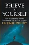 Joseph Murphy - Believe in Yourself