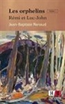Jean-Baptiste Renaud, Renaud- - Les orphelins. tome 1: remi et