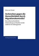 Stine von Förster - Verbrechen gegen die Menschlichkeit durch Migrationskontrolle?