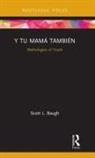 Scott L Baugh, Scott L. Baugh, Scott L. (Texas Tech University Baugh, Baugh Scott L. - Y Tu Mama Tambien