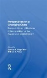 Joshua Fogel, Joshua Rowe Fogel, William T. Rowe, Rowe William T., Joshua A. Fogel, William T. Rowe - Perspectives on a Changing China