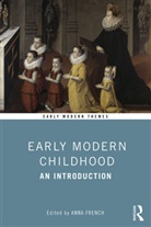 Anna French, Anna (University of Liverpool French, Anna French, Anna (University of Liverpool French - Early Modern Childhood