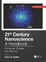 Klaus D. Sattler, Klaus D. (University of Hawaii Sattler, Klaus D. Sattler, Sattler Klaus D. - 21st Century Nanoscience a Handbook