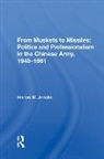 Harlan W. Jencks, Jencks Harlan W. - From Muskets to Missiles: Politics and Professionalism in the