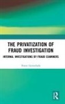 Petter Gottschalk, Petter (Bi Norwegian Business School Gottschalk, Gottschalk Petter - Privatization of Fraud Investigation