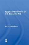 Marvin G. Weinbaum, Weinbaum Marvin G. - Egypt and the Politics of U.s. Economic Aid