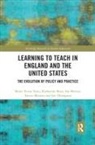 Katharine Burn, Katharine (University of Oxford Burn, Burn Katharine, Ian Menter, Ian (University of Oxford Menter, Menter Ian... - Learning to Teach in England and the United States