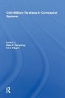 Dale R. Herspring, Dale R. Herspring, Ivan Volgyes - Civil-Military Relations in Communist Systems