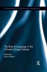 Kjersti Flottum, Kjersti (University of Bergen Flottum, Kjersti Flottum, Kjersti Fløttum, Flottum Kjersti - Role of Language in the Climate Change Debate