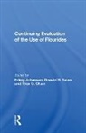 Erling Johansen, Johansen Erling, Erling Johansen, Thor O. Olsen, Donald R. Taves - Continuing Evaluation of the Use of Fluorides