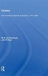 John R. Seal, W. E. van Heyningen, W. E. Seal Van Heyningen - Cholera: The American Scientific Experience, 1947-1980