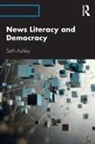 Seth Ashley - News Literacy and Democracy