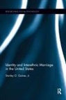 Jr. Gaines, Jr. Stanley O. Gaines, Stanley O Gaines, Stanley O. Gaines, Stanley Gaines Jr, Gaines Jr.... - Identity and Interethnic Marriage in the United States